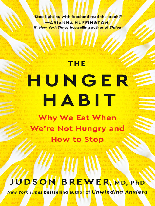 Title details for The Hunger Habit by Judson Brewer, MD, PhD - Available